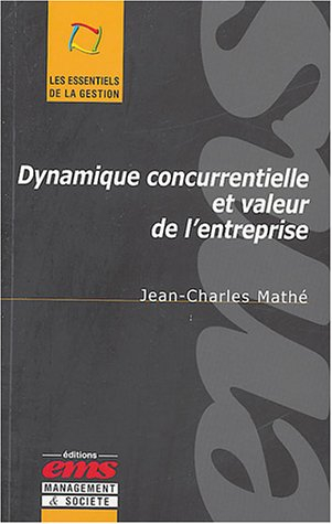 Dynamique concurrentielle et valeur de l'entreprise