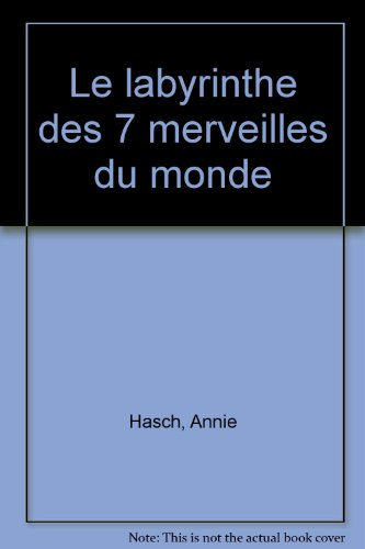 Le Labyrinthe des 7 merveilles du monde