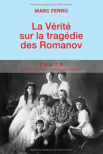 la vérité sur la tragédie des romanov