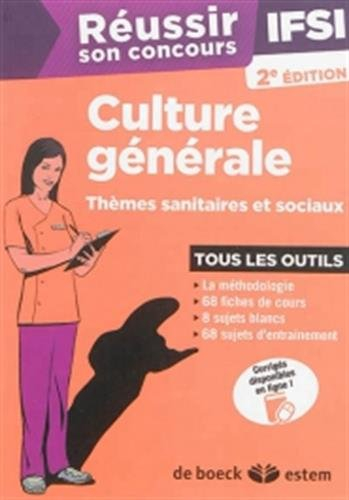 Réussir son concours IFSI : culture générale : thèmes sanitaires et sociaux