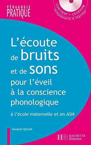 L'écoute de bruits et de sons pour l'éveil à la conscience phonologique : activités pour développer 