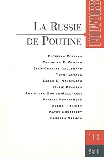Pouvoirs, n° 112. La Russie de Poutine