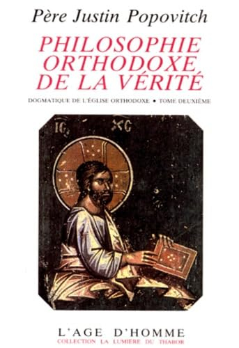 Philosophie orthodoxe de la vérité : dogmatique de l'Eglise orthodoxe. Vol. 2. Dogmatique de l'Eglis