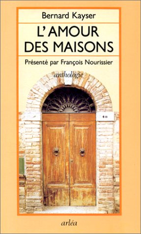 L'amour des maisons : anthologie