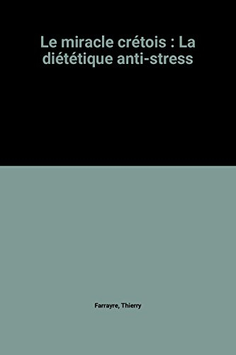 le miracle crétois : la diététique anti-stress