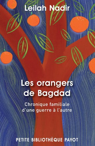 Les orangers de Bagdad : chronique familiale d'une guerre à l'autre