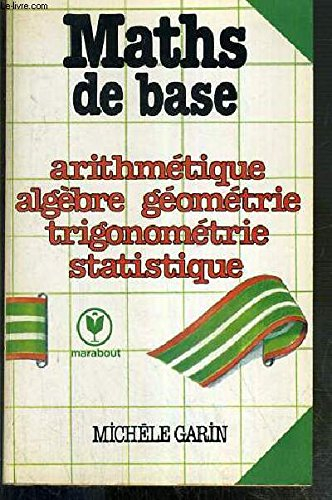 Maths de base : arithmétique, algèbre, géométrie, trigonométrie, statistique