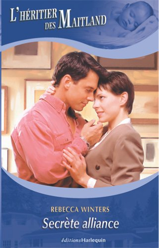 L'héritier des Maitland. Vol. 11. Secrète alliance