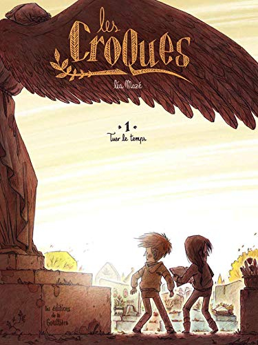 Les Croques. Vol. 1. Tuer le temps