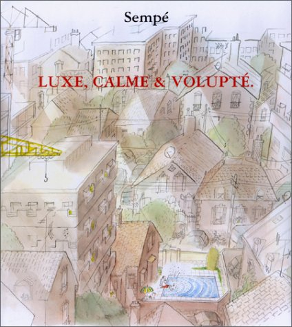 Luxe, calme, volupté