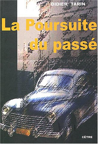 La poursuite du passé