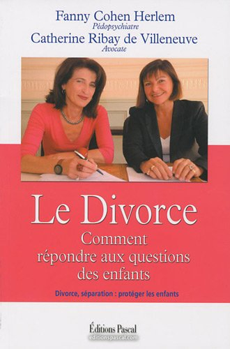 Le divorce : comment répondre aux questions des enfants