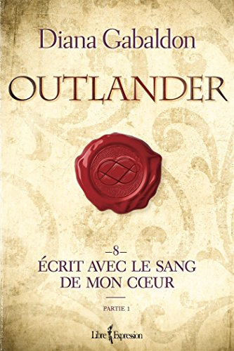 Outlander. Vol. 8, partie 1. Écrit avec le sang de mon coeur
