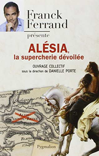 Alésia : la supercherie dévoilée