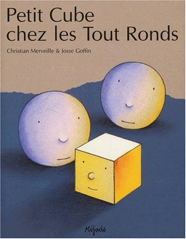 Petit Cube chez les Tout Ronds