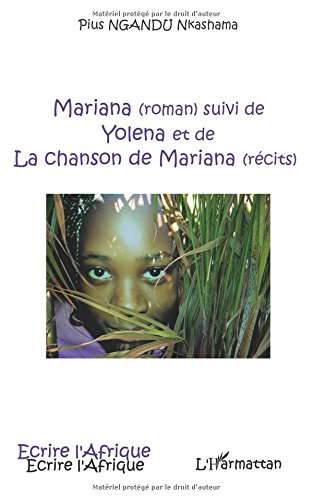 Mariana. Yolena. La chanson de Mariana : récits