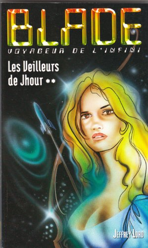 Les veilleurs de Jhour. Vol. 2