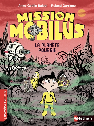 Mission Mobilus. La planète pourrie