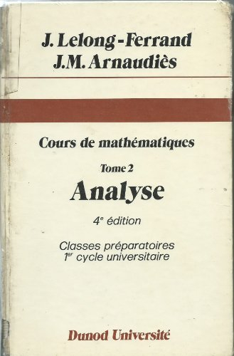 Cours de mathématiques. Vol. 2. Analyse