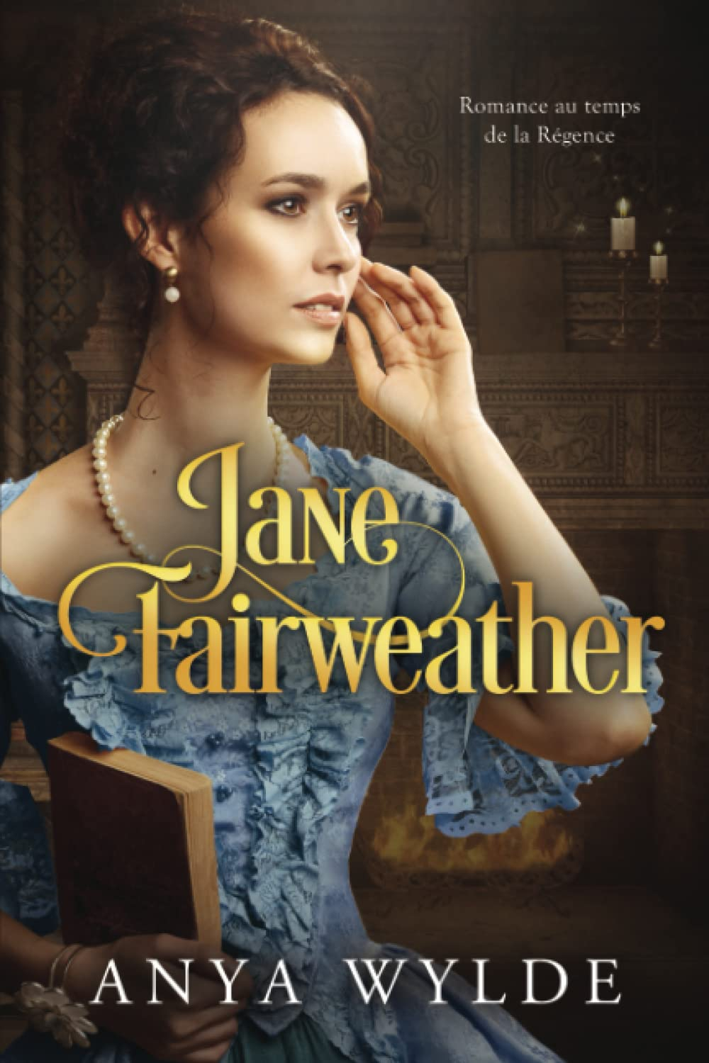 Jane Fairweather: Romance au temps de la Régence