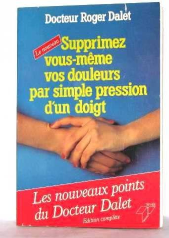 Supprimez vous-même vos douleurs par simple pression d'un doigt