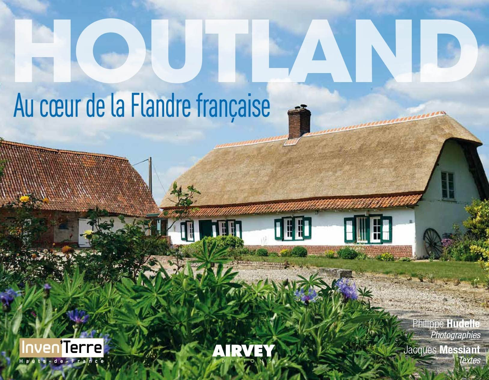 Houtland : au coeur de la Flandre française