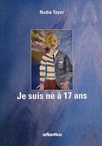 Je suis né à 17 ans