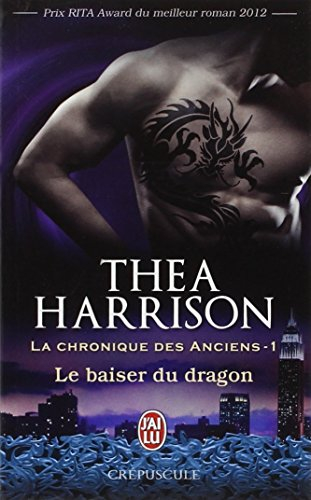 La chronique des anciens. Vol. 1. Le baiser du dragon