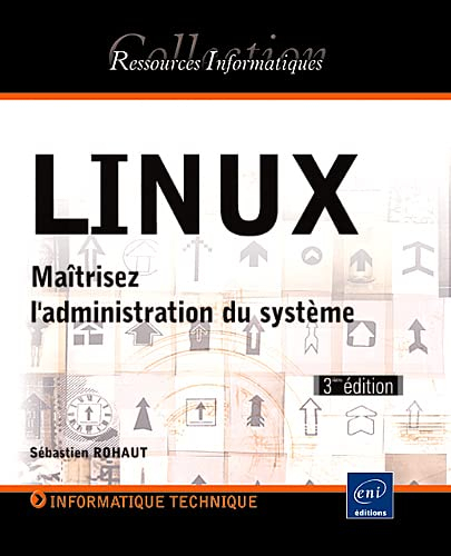Linux : maîtrisez l'administration du système