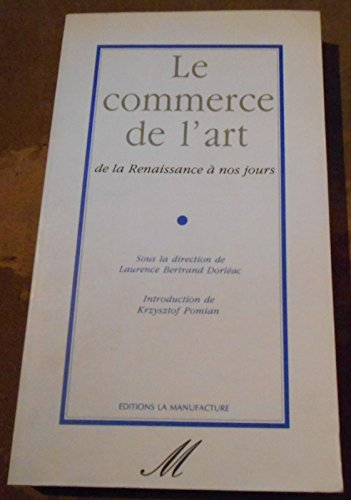 Le Commerce de l'art : de la Renaissance à nos jours