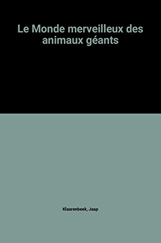 le monde merveilleux des animaux géants