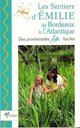 Les sentiers d'Emilie de Bordeaux à l'Atlantique