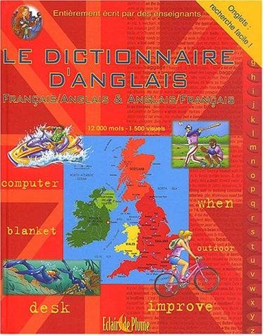 le dictionnaire d'anglais : français/anglais et anglais/français