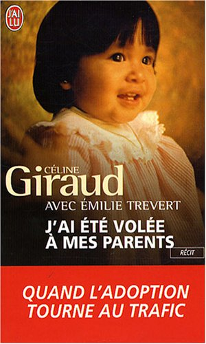 J'ai été volée à mes parents