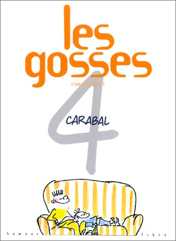 Les gosses. Vol. 4. C'est trop bien !