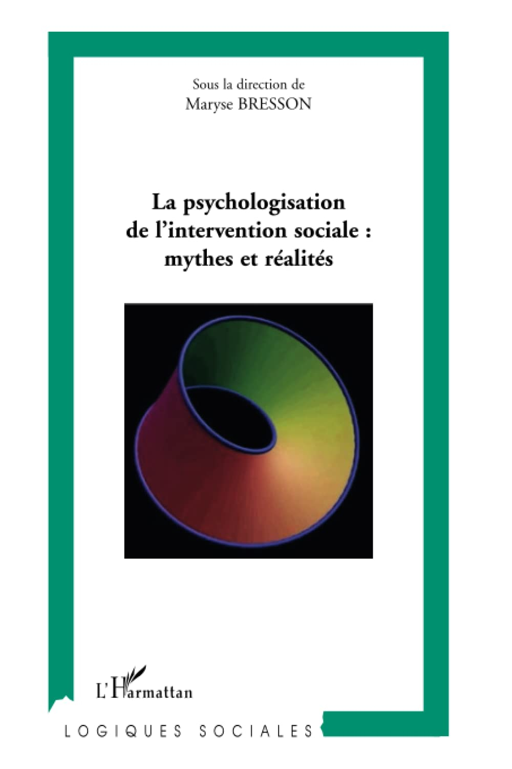 La psychologisation de l'intervention sociale : mythes et réalités