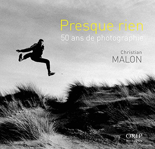 Presque rien : 50 ans de photographie