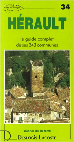 Hérault : histoire, géographie, nature, arts