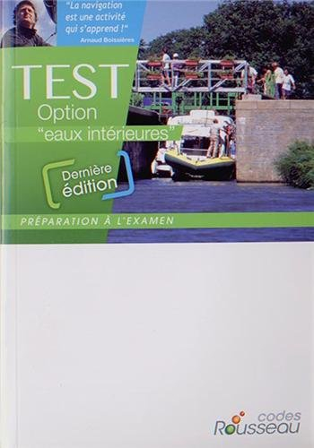 Permis bateau Rousseau. Test option eaux intérieures : préparation à l'examen : inclus VHF & écologi