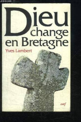 Dieu change en Bretagne : la religion à Limerzel de 1900 à nos jours