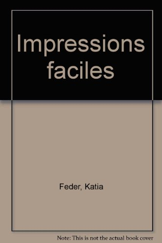 Impressions faciles
