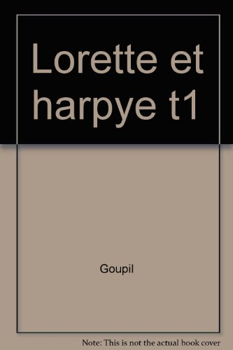 Lorette et Harpye. Vol. 2