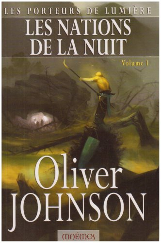 Les porteurs de lumière. Vol. 3-1. Les Nations de la nuit