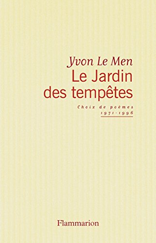 Le jardin des tempêtes : choix de poèmes 1971-1996