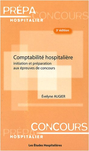 Comptabilité hospitalière : initiation et préparation aux épreuves de concours