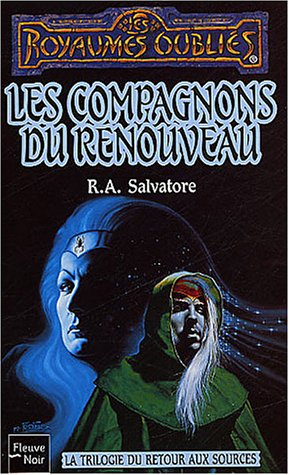 La trilogie du retour aux sources. Vol. 3. Les compagnons du renouveau