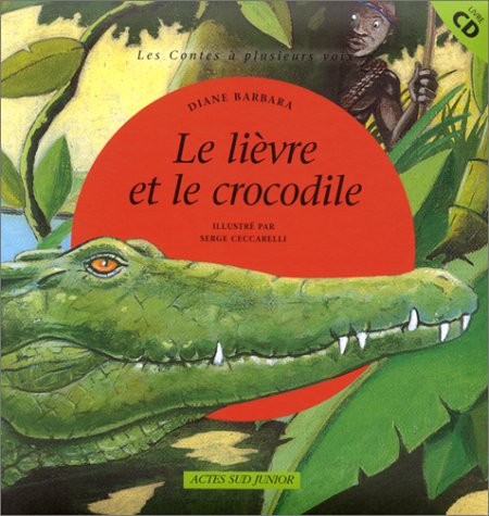 Le lièvre et le crocodile : un conte africain