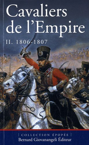 Cavaliers de l'Empire. Vol. 2. 1806-1807