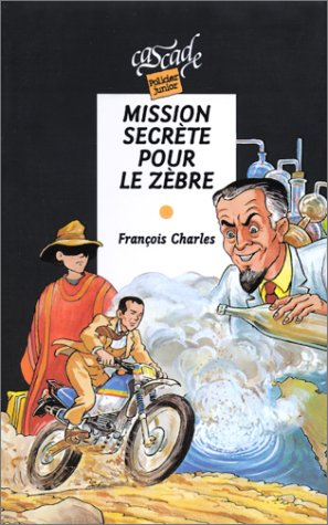 Mission secrète pour le zèbre