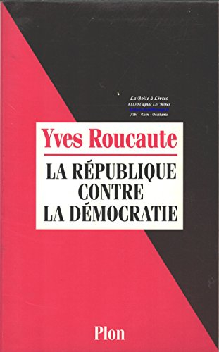 La République contre la démocratie